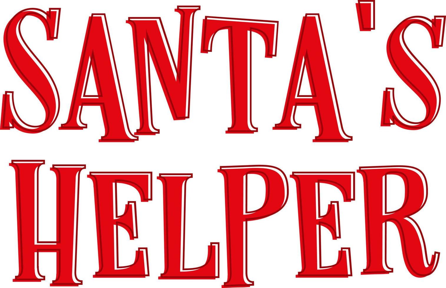 Santa's Helper. Matching Family Christmas Shirts. Christmas Gift. Family Christmas. Sticker. Card. vector