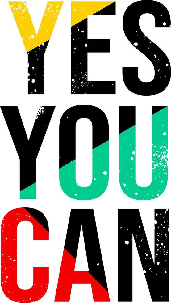 Yes you can. Inspirational Quotes. typography design. Vector typography for home decor, t shirts, mugs, posters, banners, greeting cards