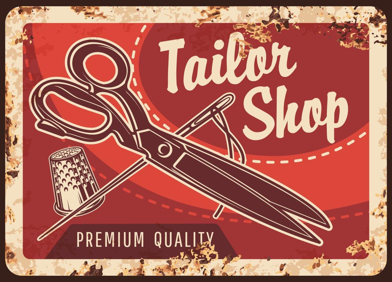 Tailor shop rusty metal sign, sewing tools vector