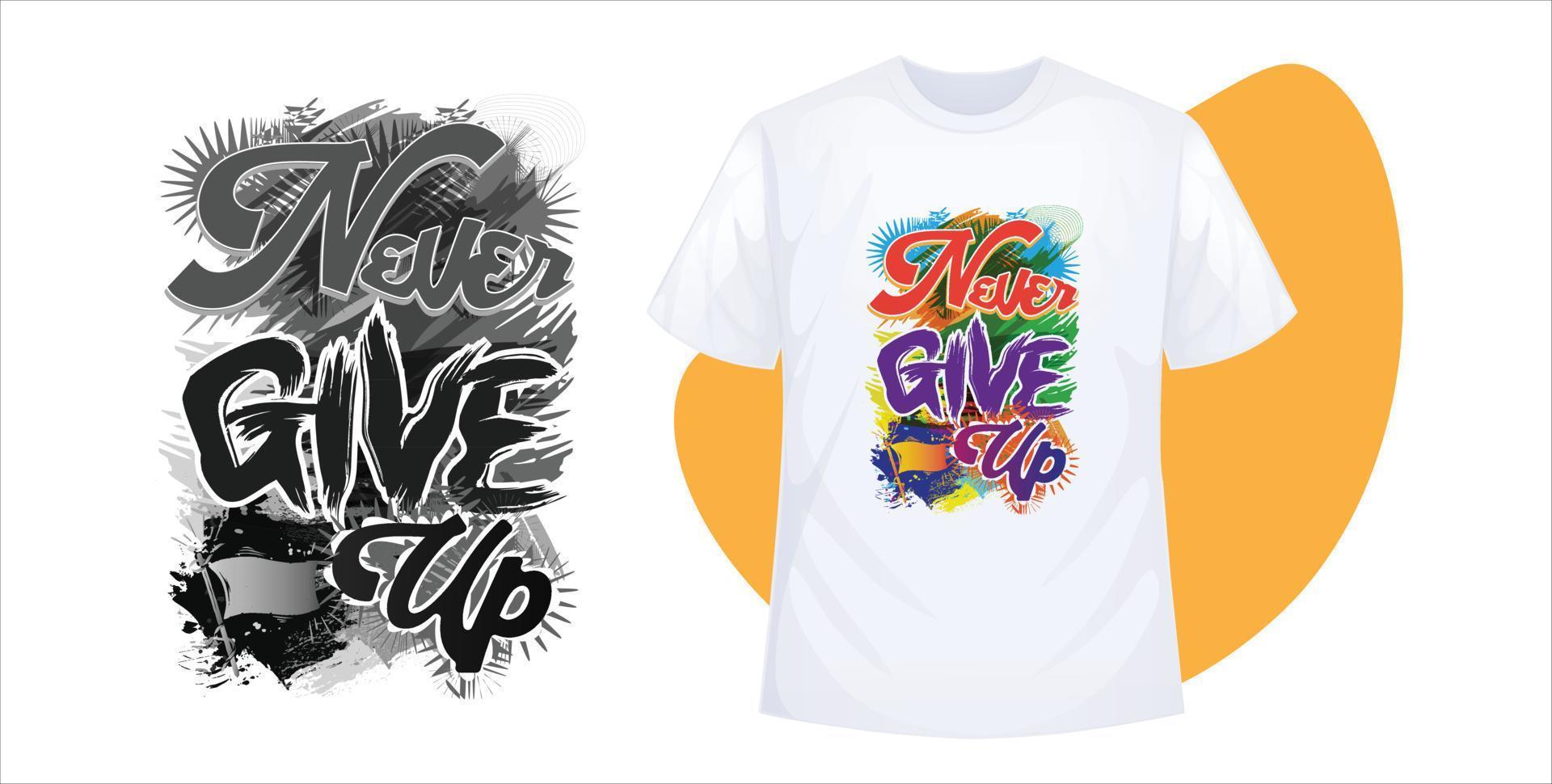Naver Give Up tshirt graphic design Free Vector