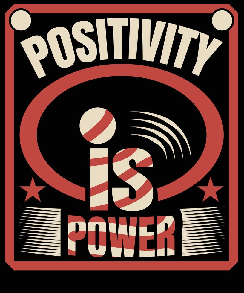 positivity is power typography t-shirt design vector