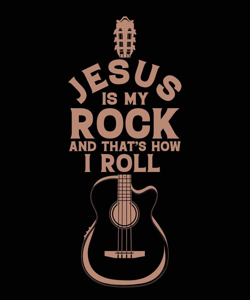 JESUS IS MY ROCK AND THATS HOW O ROLL TSHIRT DESIGN vector