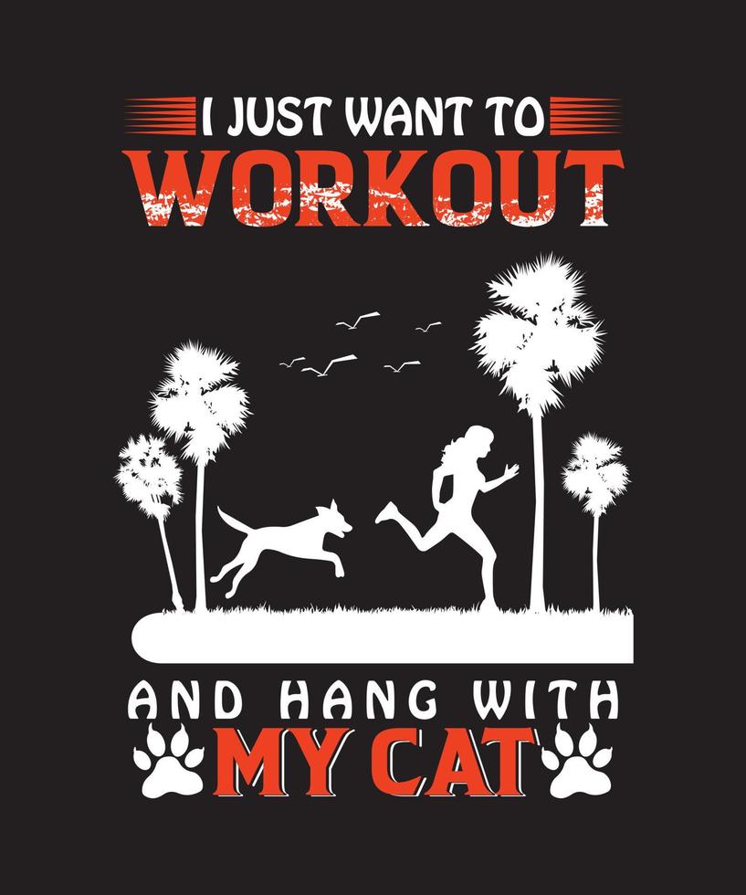 solo quiero hacer ejercicio y pasar el rato con mi diseño de camiseta de gato.eps vector