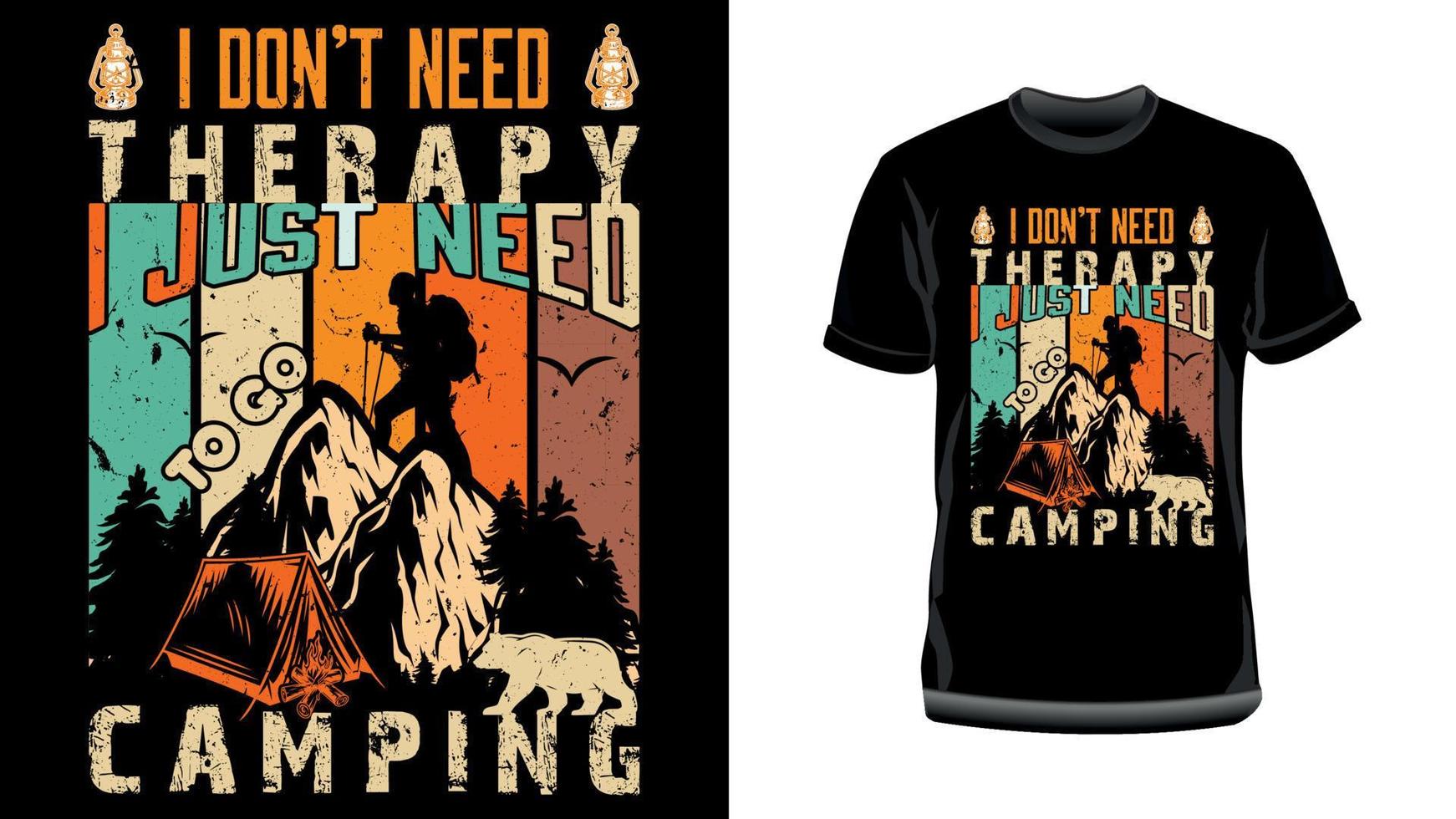 I don't need therapy, I just need to go camping- Camping Typography T-shirt design vector