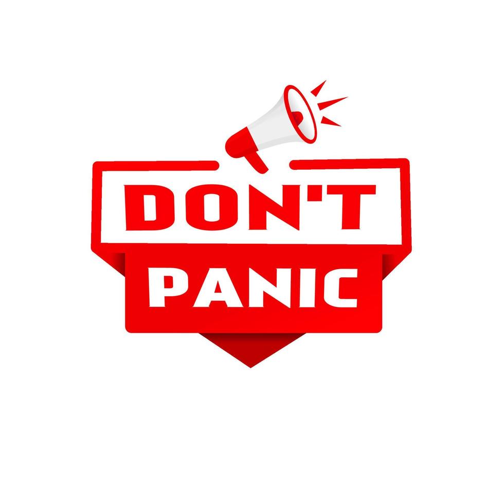 Don't panic banner with megaphone. Flat style vector design.