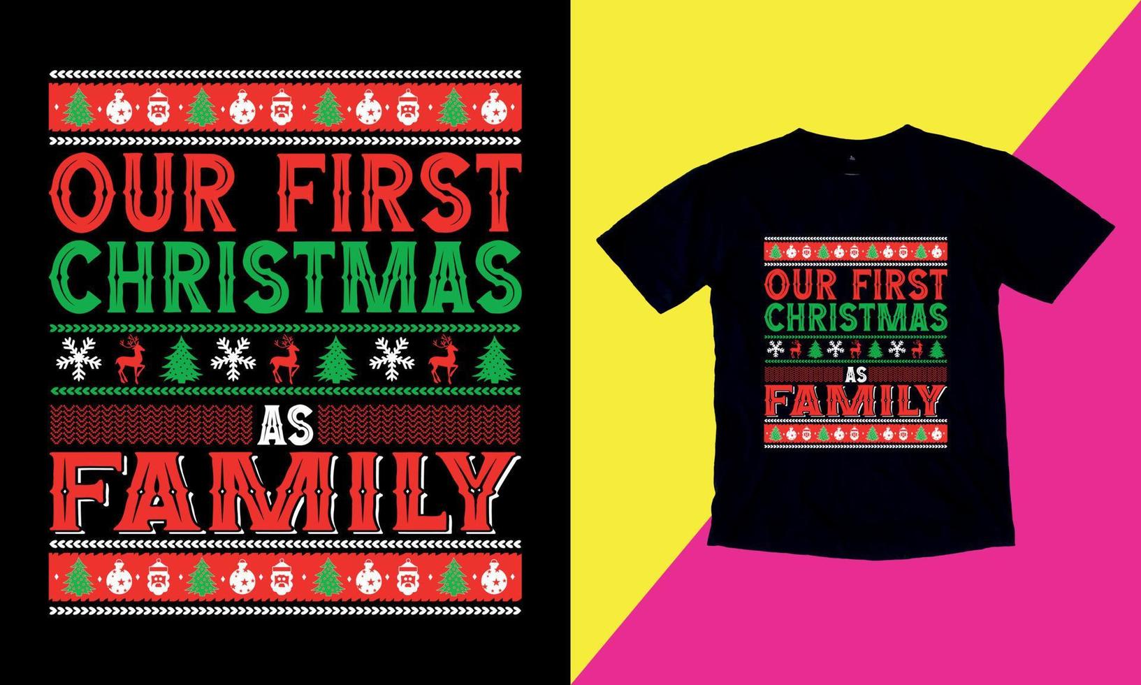 Our First Christmas As Family Christmas merchandise designs. Christmas typography hand-drawn lettering for apparel fashion. Christian religion quotes saying for print. vector