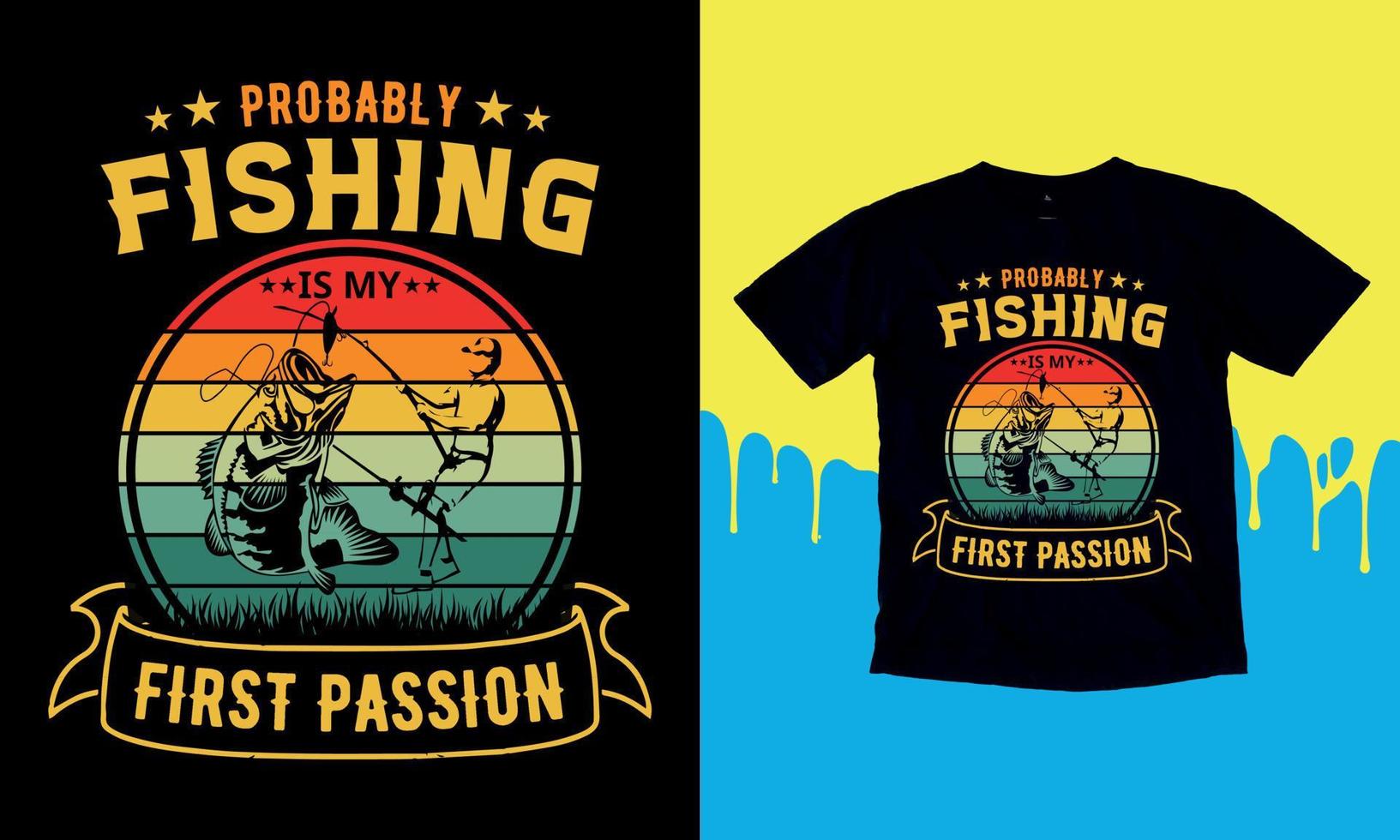 probablemente la pesca es mi primera pasión, el diseño divertido de camisetas de pesca de los hombres de regalo de camiseta, el gráfico vectorial, el afiche tipográfico o la camiseta. vector
