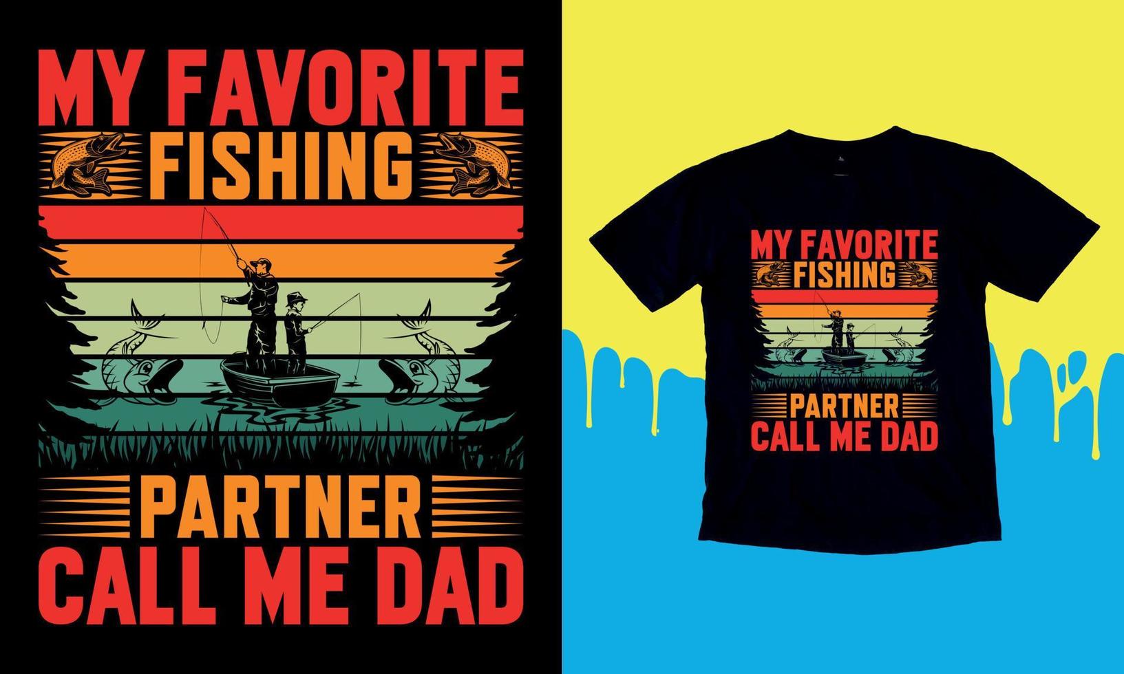 My Favorite Fishing Partner Call Me Dad, Colorful fishing vintage emblem with inscription perch fishing rod and lure isolated vector illustration.