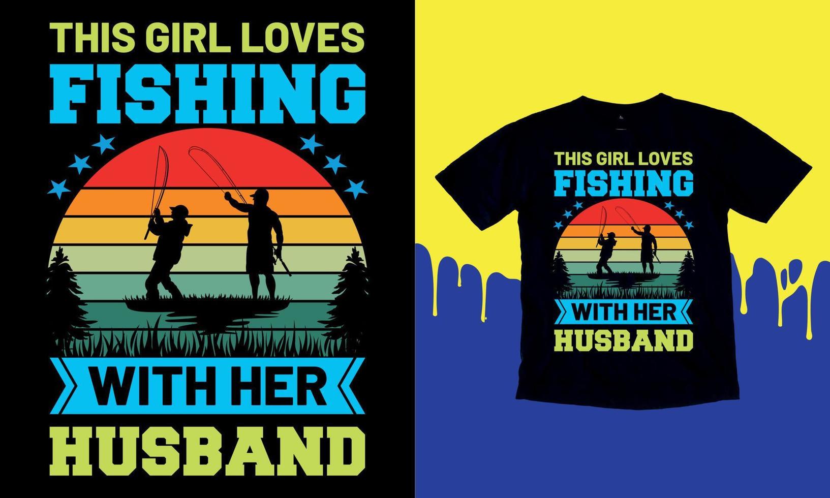 a esta chica le encanta pescar con su marido, regalo de camisetas, diseño de camisetas de pesca divertidas para hombres, gráfico vectorial, afiche tipográfico o camiseta. vector