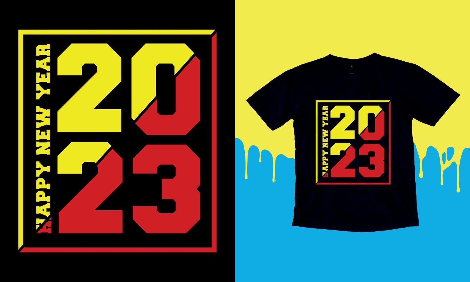 Happy New Welcome 2023, Typography, Vector design template. Unique eye catching t-shirt Design.