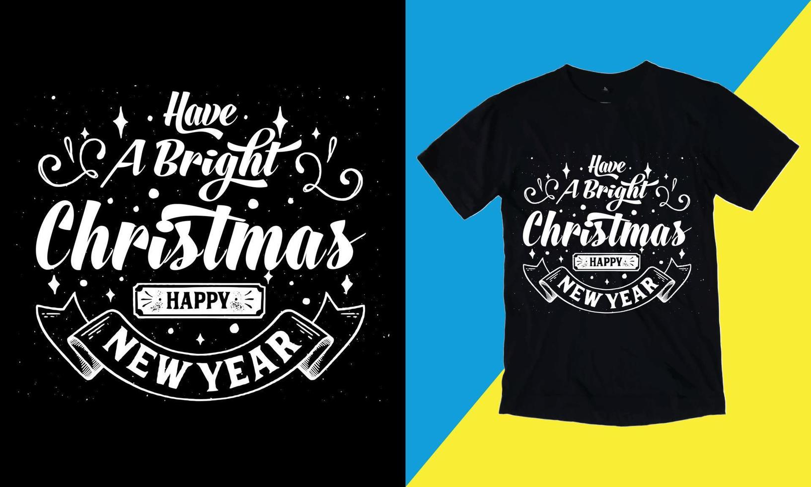 que tengas una navidad brillante, feliz navidad, 25 de diciembre de 2022, camiseta, camiseta vectorial, vector
