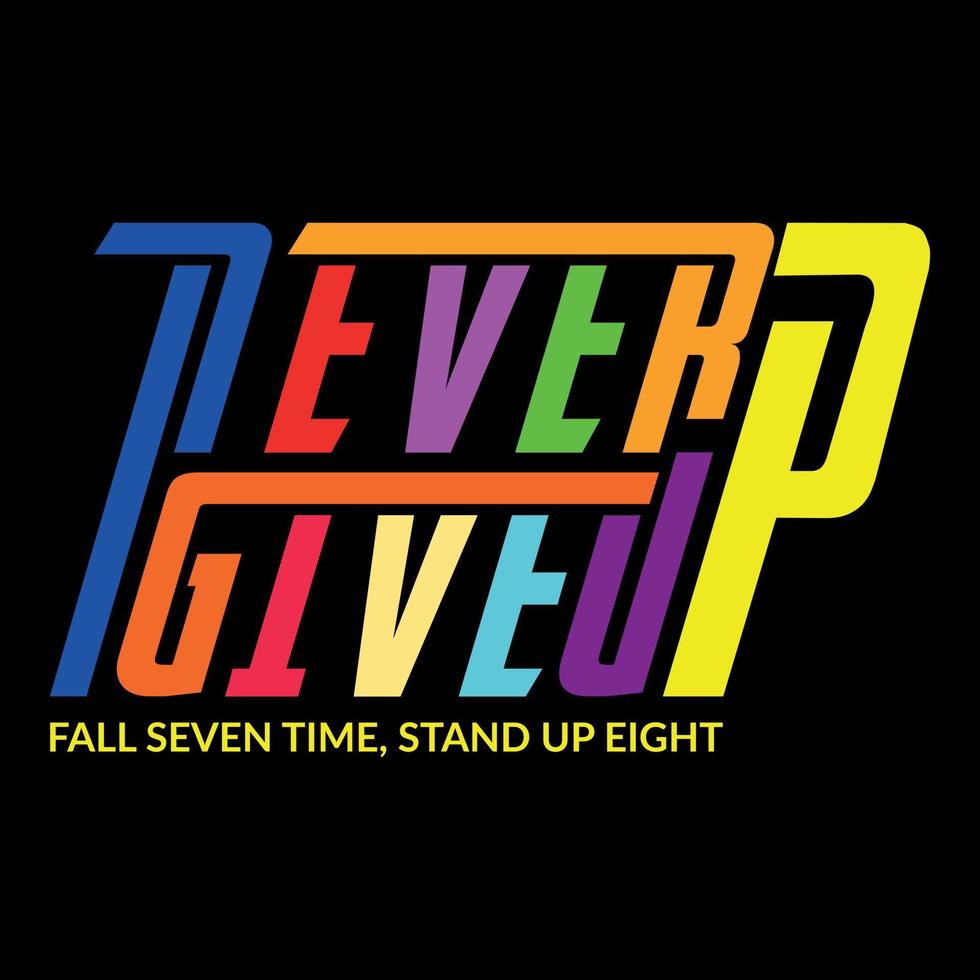 Never Give Up Fall Seven Time, Stand Up Eight T-shirt Design vector T-shirt