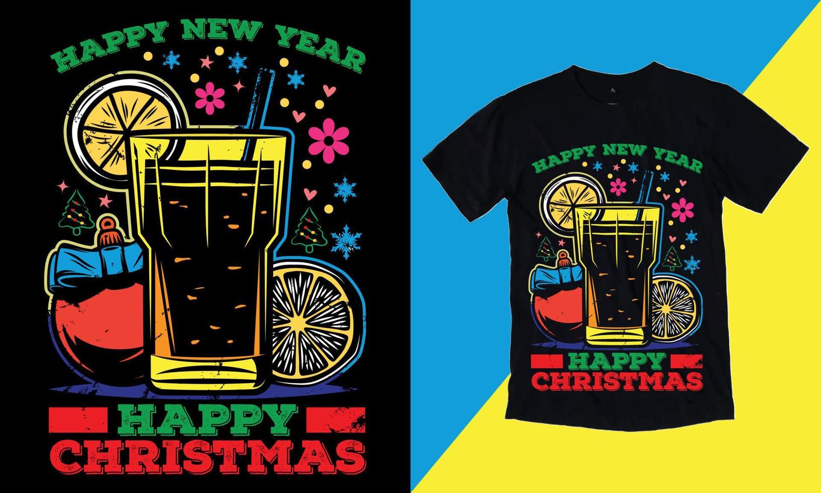 Happy New Year Happy Christmas t-shirt slogan and apparel design, typography, print, vector illustration, December 25, Wavy, Retro, T shirt.