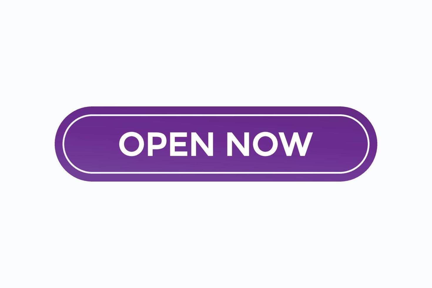 open now button vectors.sign label speech bubble open  now vector