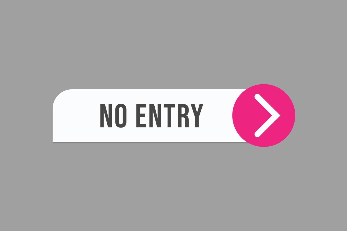 no entry button vectors.sign label speech bubble no entry vector