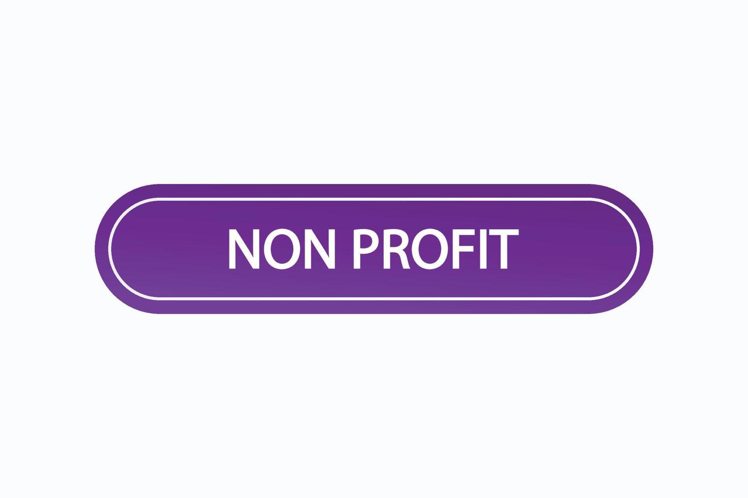 non profit button vectors.sign label speech bubble non profit vector