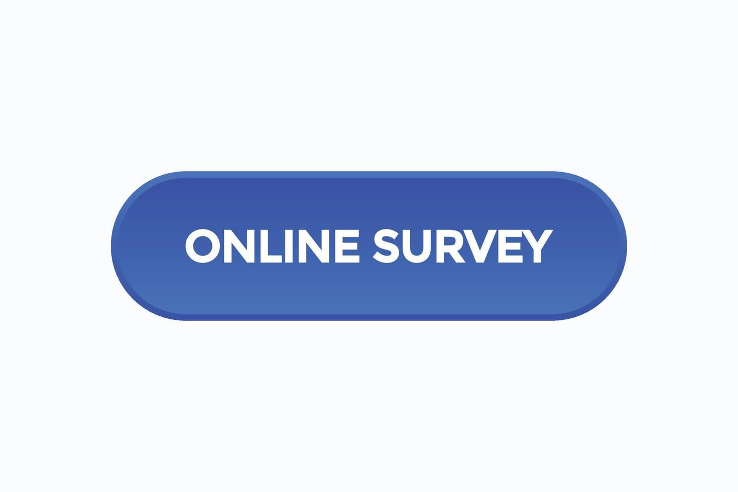 online survey button vectors.sign label speech bubble online survey vector