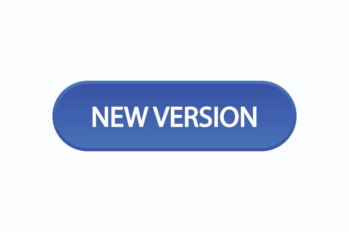 new version button vectors.sign label speech bubble new version vector