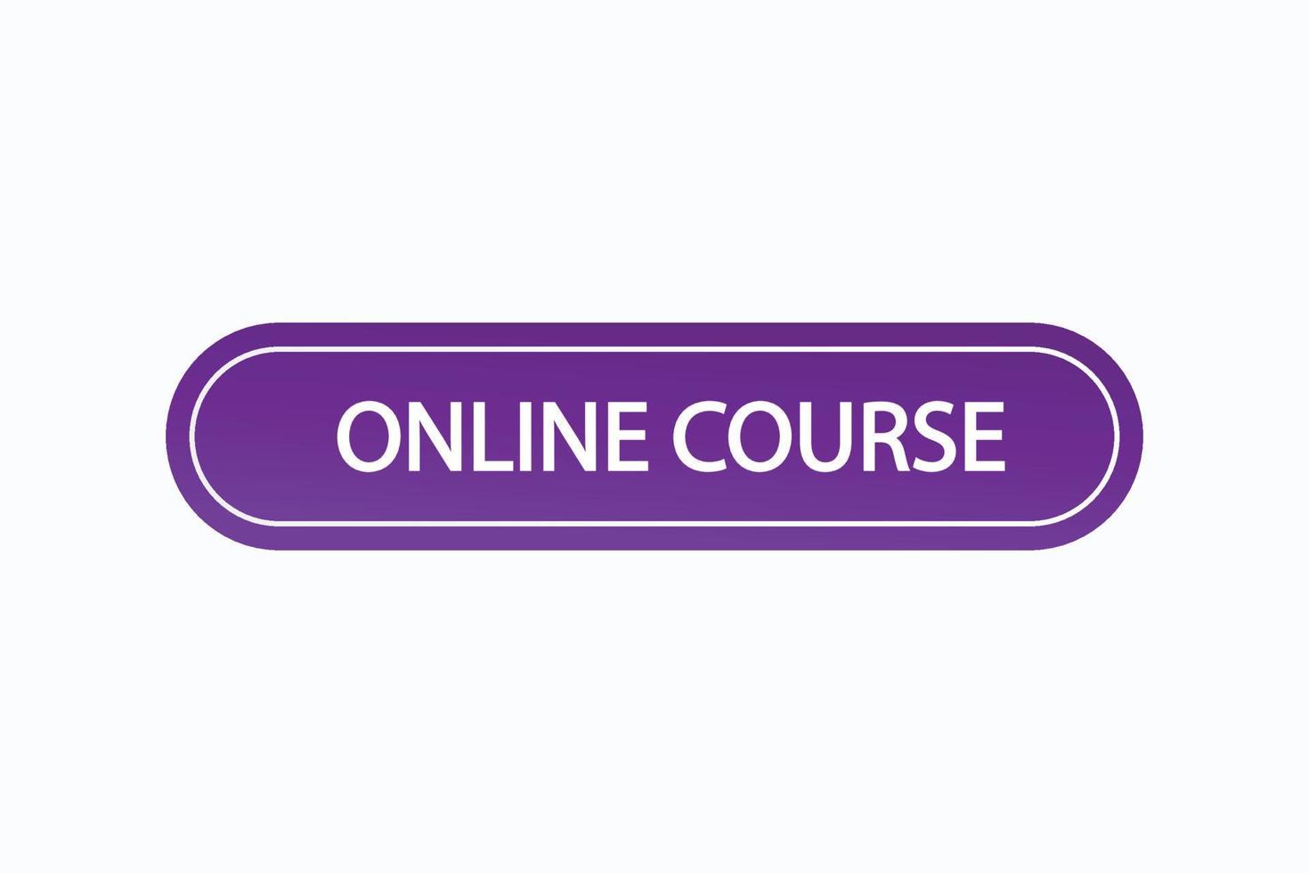 botón de curso en línea vectores etiqueta de signo burbuja de diálogo curso en línea