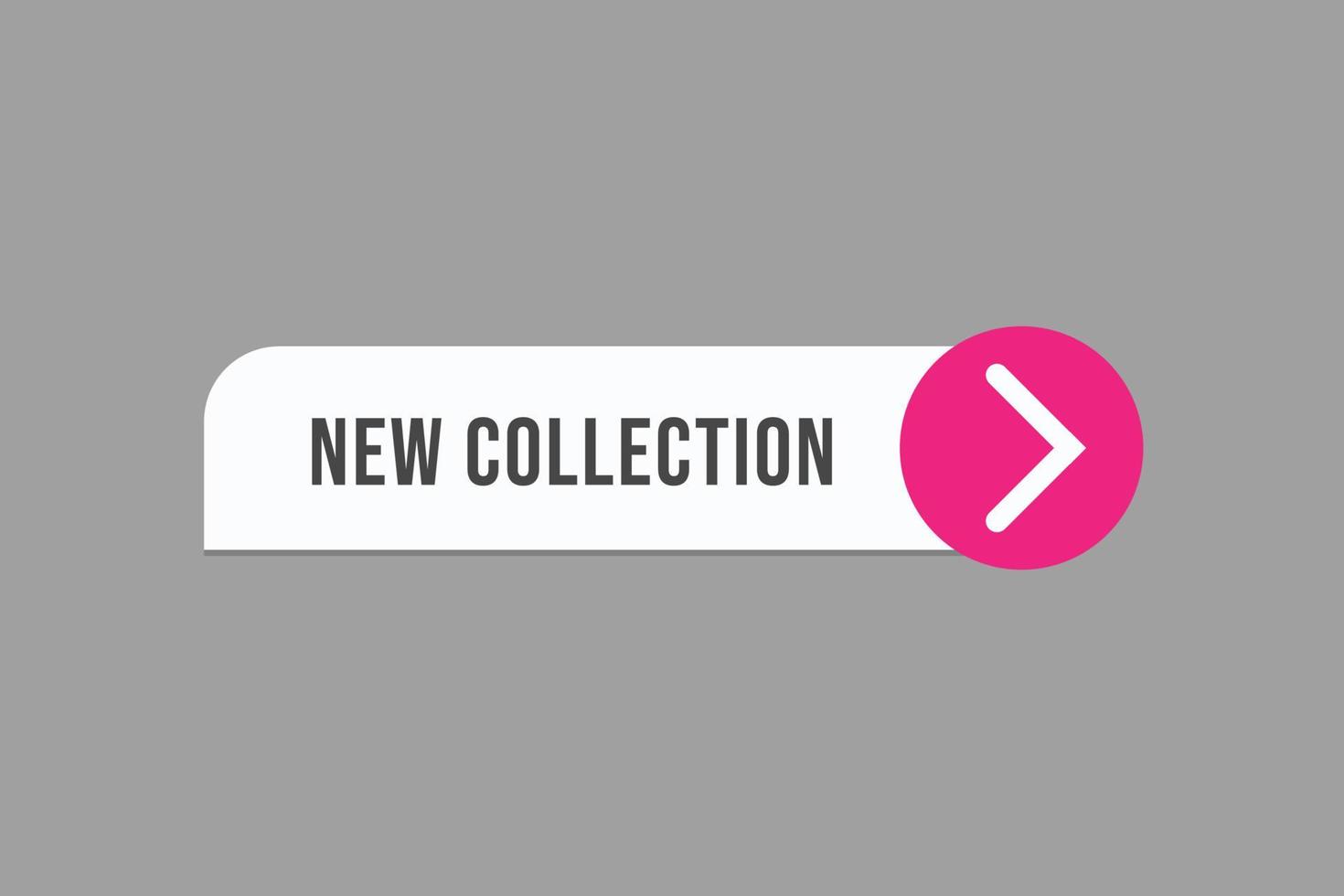 new collection button vectors.sign label speech bubble new collection vector