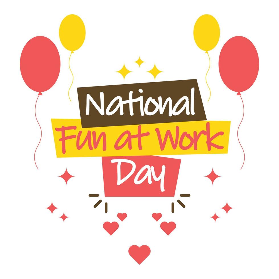 National Fun at Work Day background. vector