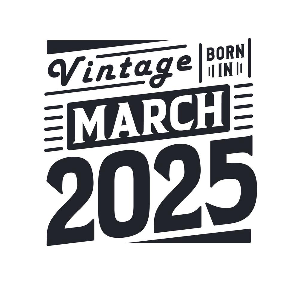 Vintage born in January 2025. Born in January 2025 Retro