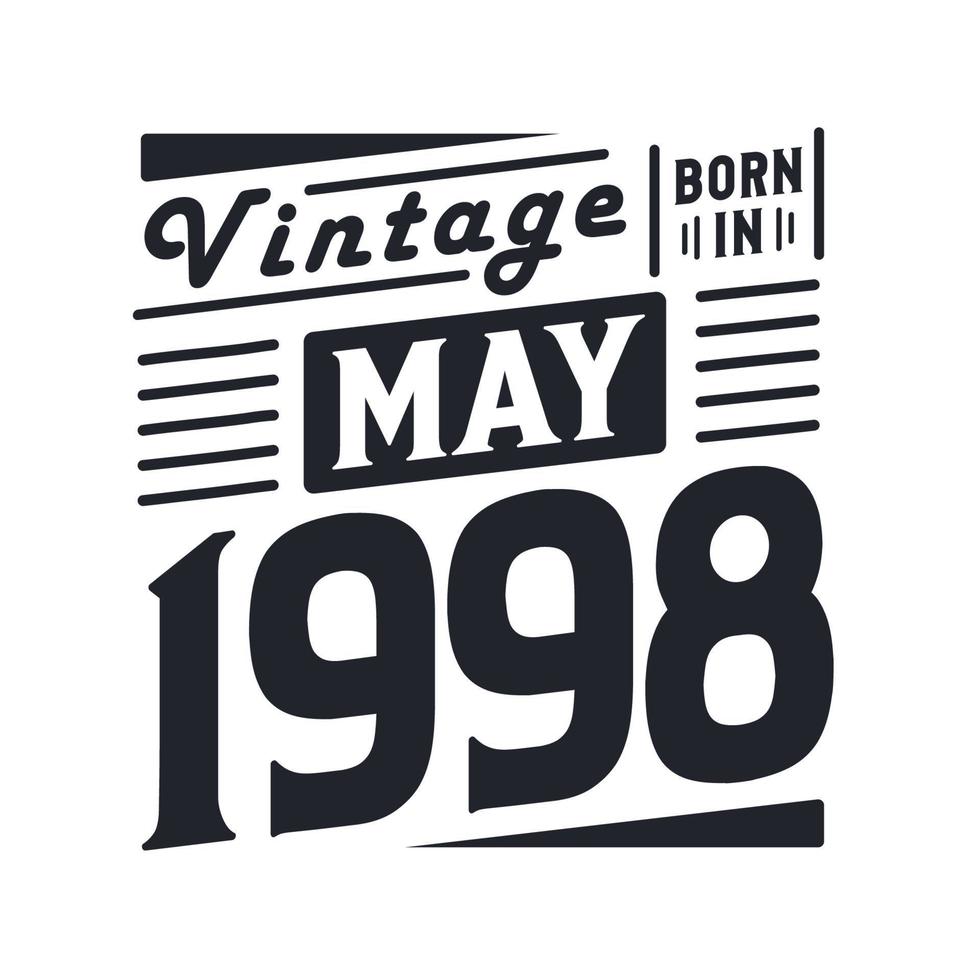 vintage nacido en mayo de 1998. nacido en mayo de 1998 retro vintage cumpleaños vector