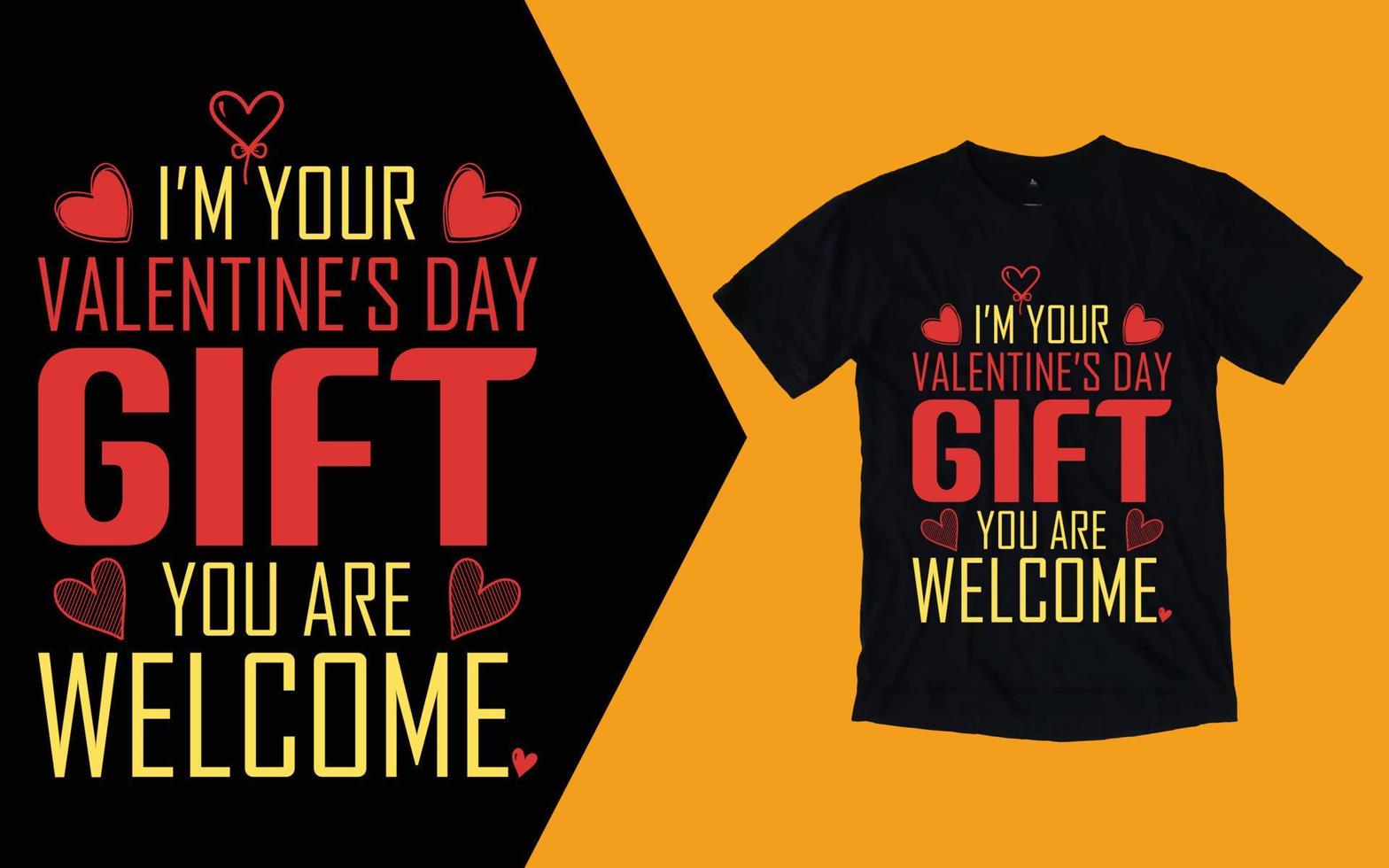 I am Your Valntines Day Gift T shirts vector