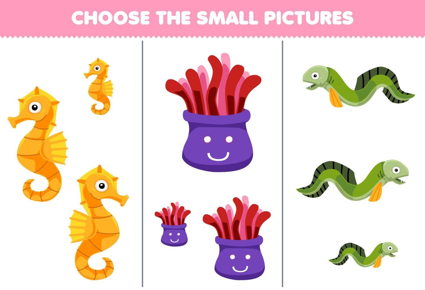 Education game for children choose the small picture of cute cartoon seahorse anemone eel printable underwater worksheet vector