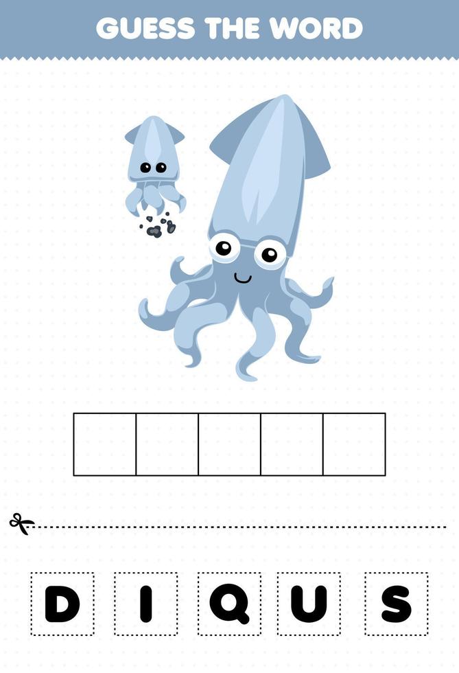 Education game for children guess the word letters practicing of cute cartoon squid printable underwater worksheet vector