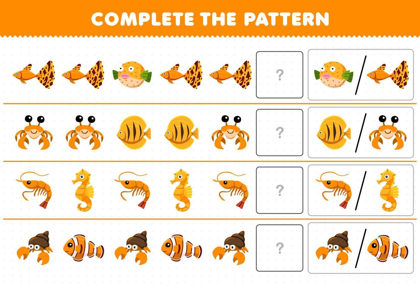 Education game for children complete the pattern by guess the correct picture of cute cartoon fish crab shrimp seahorse printable underwater worksheet vector