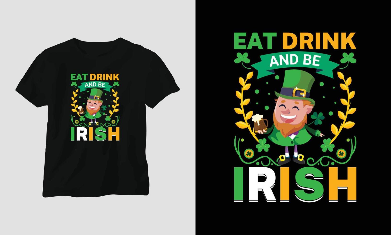 comer beber y ser irlandés día de san patricio cita vector diseño de camiseta