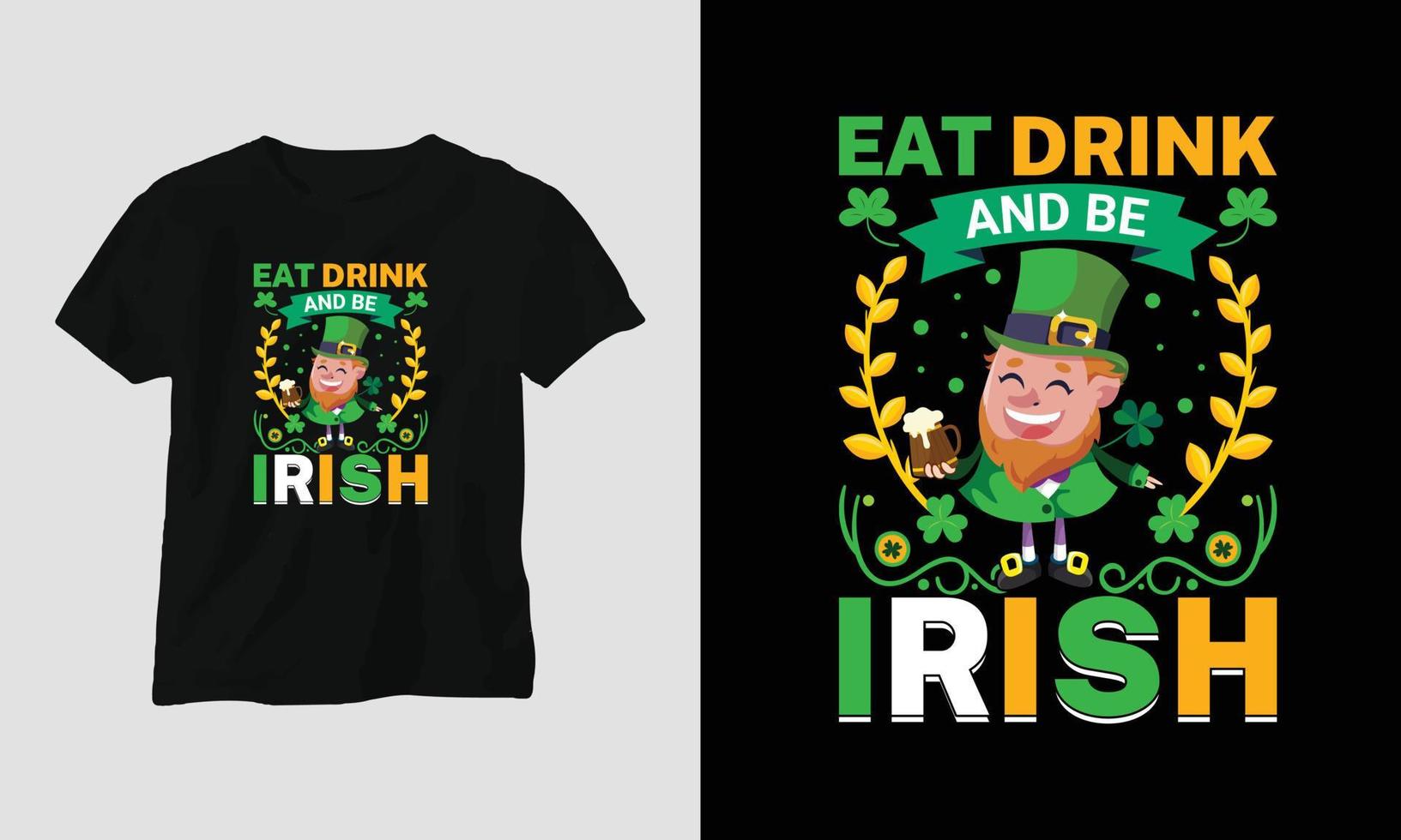 comer beber y ser irlandés día de san patricio cita vector diseño de camiseta