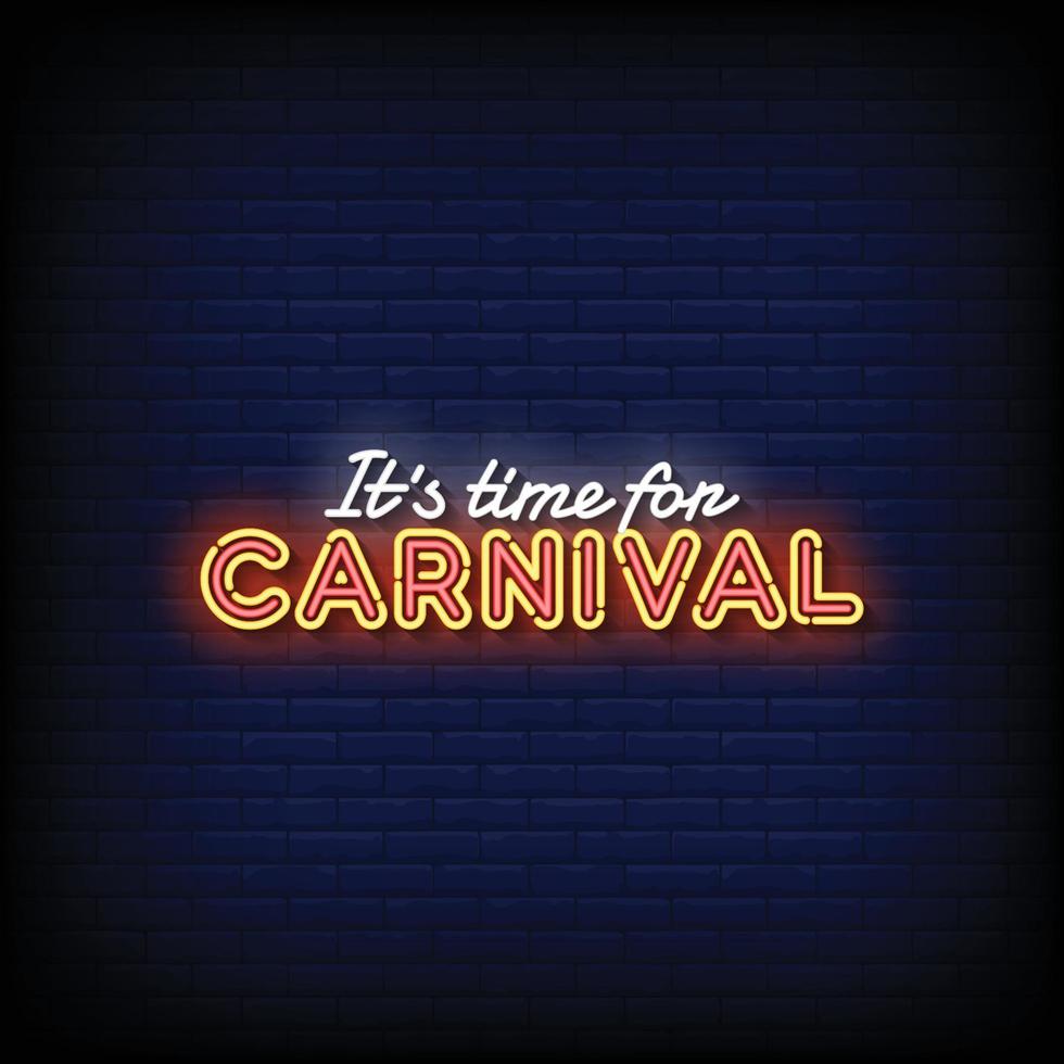 neon sign it is time for carnival with brick wall background vector illustration