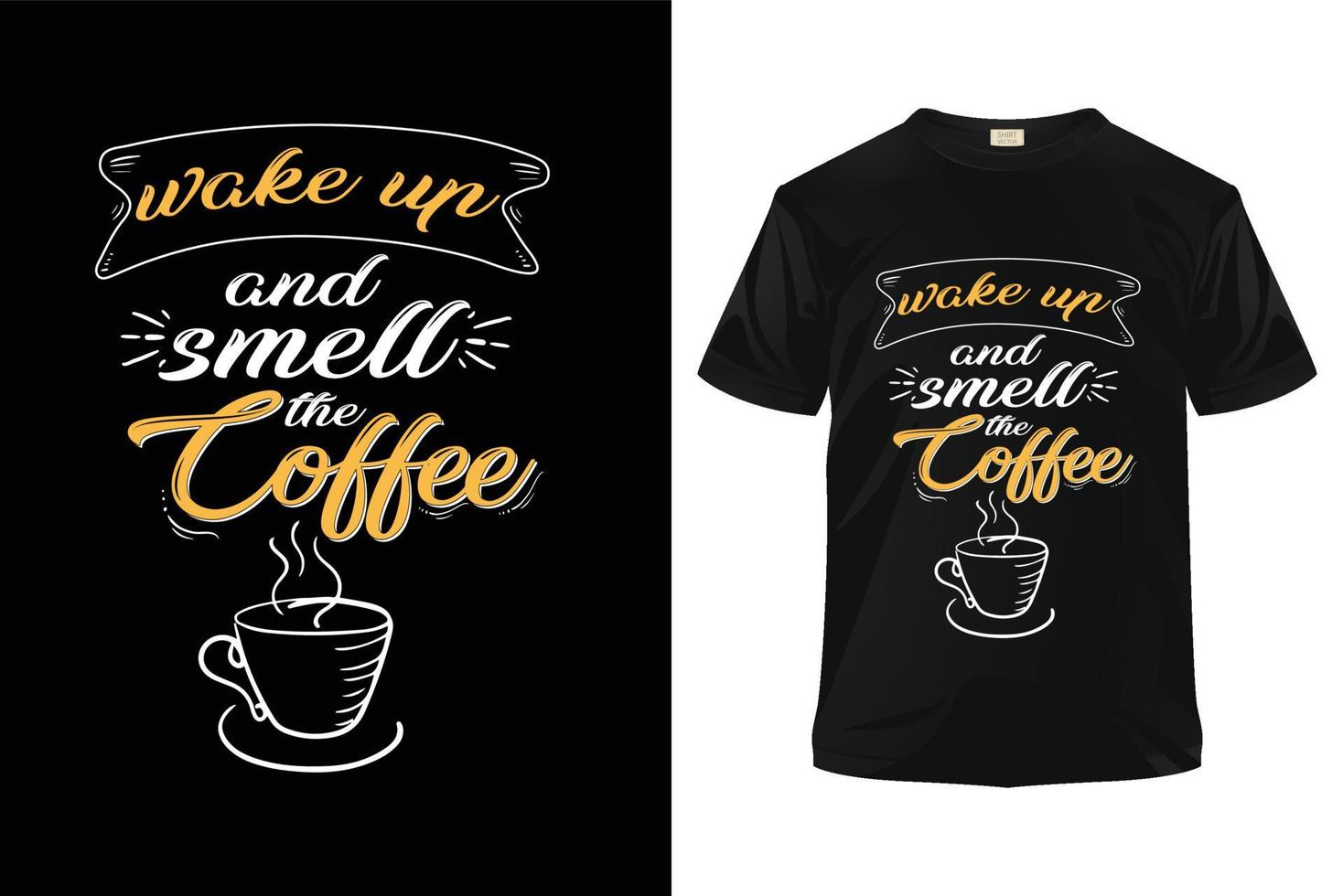 diseño de camiseta de tipografía, plantilla lista para imprimir de diseño de camiseta de café. vector