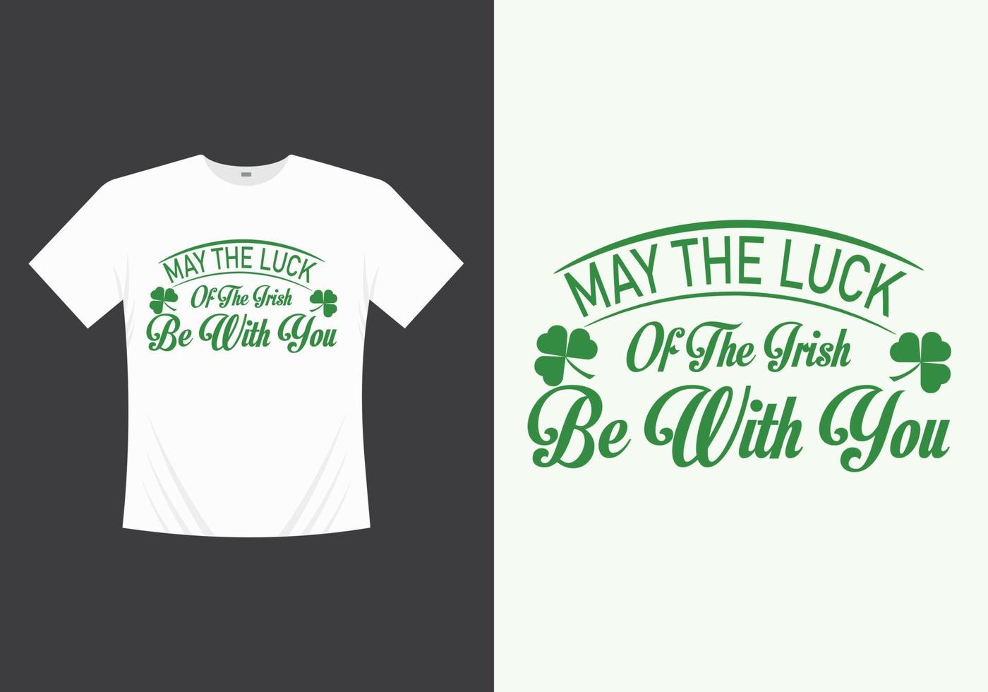 Happy Saint Patricks Day Printable Vector, Illustration Template T-shirt Design. St patricks day tshirt. Saint patricks day tshirt. vector