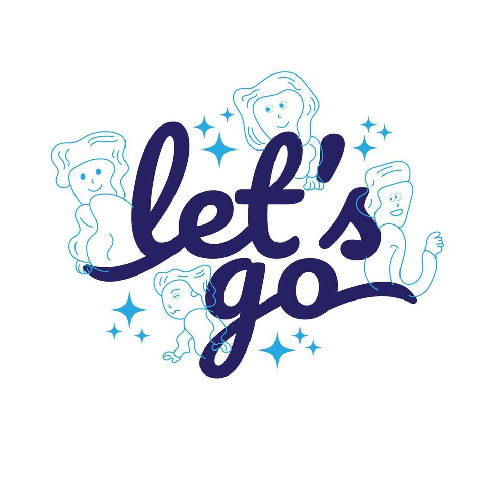 Let's Go Slogan Typography Illustration. With Abstract People Characters Drawn With Lines. for Poster or T-Shirt Print Design. Vector