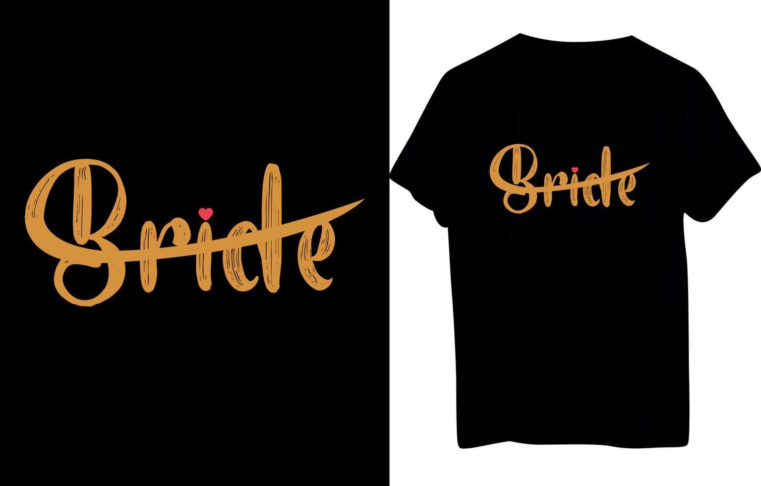 Bride Or Groom T-Shirt Design vector