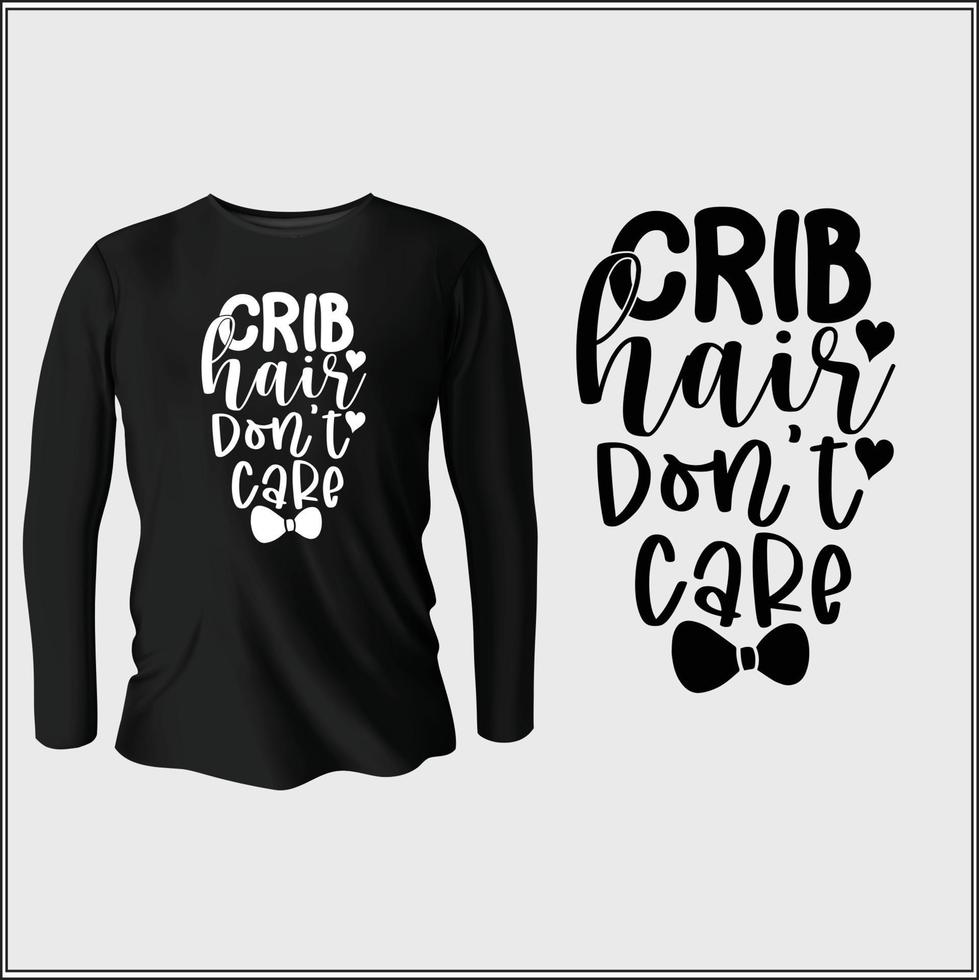 crib hair don't care   t-shirt design with vector