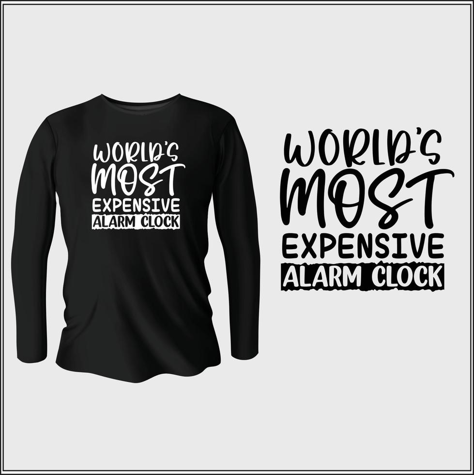 world's most expensive alarm clock  t-shirt design with vector