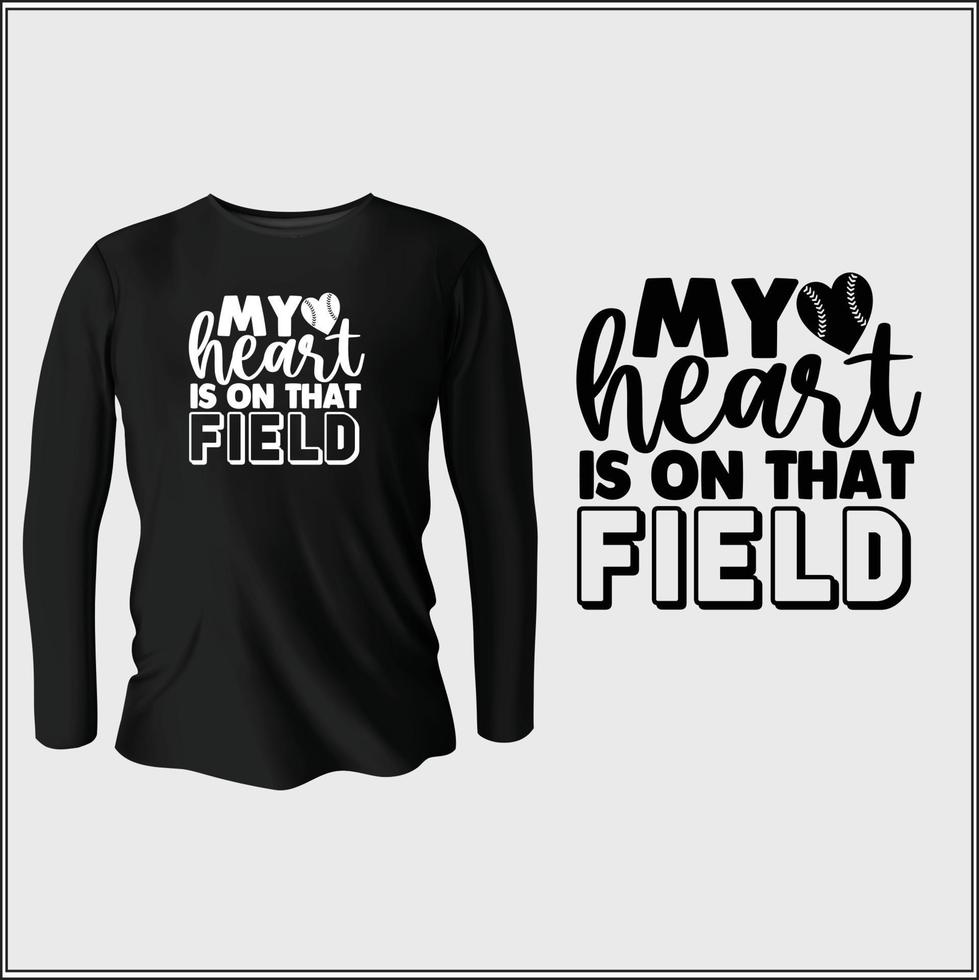 My Heart Is On That Field t-shirt design with vector