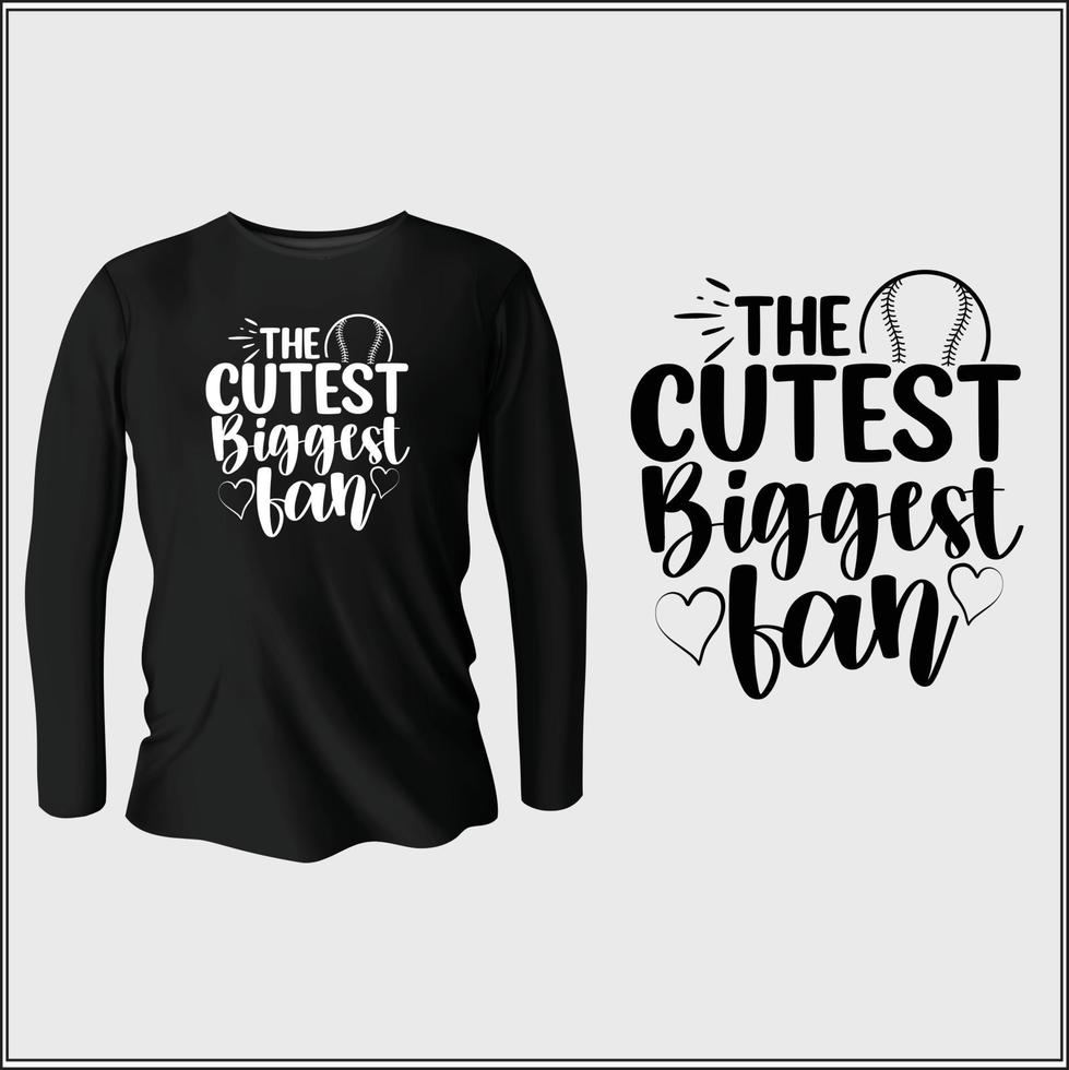 the cutest biggest fan t-shirt design with vector