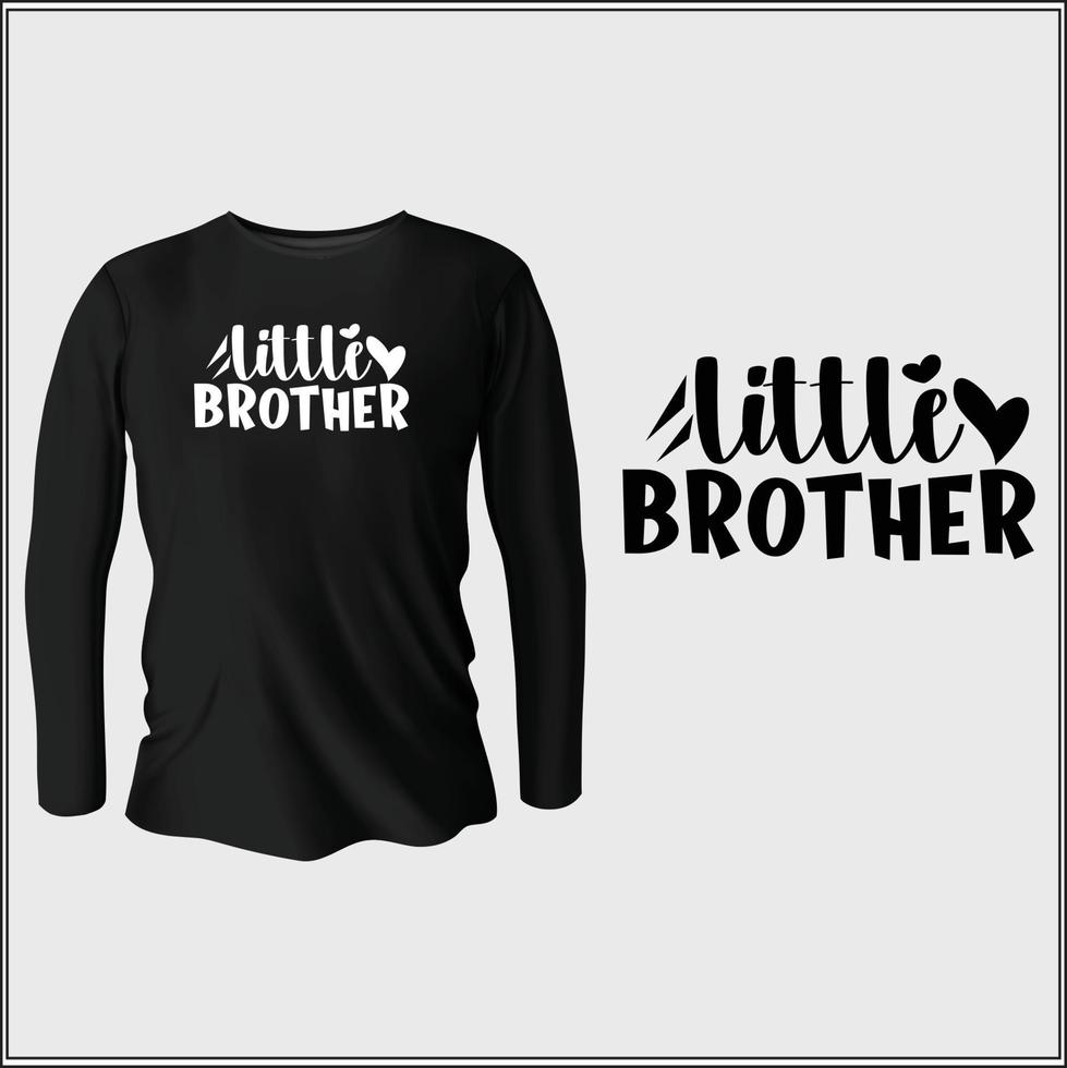 little brother   t-shirt design with vector