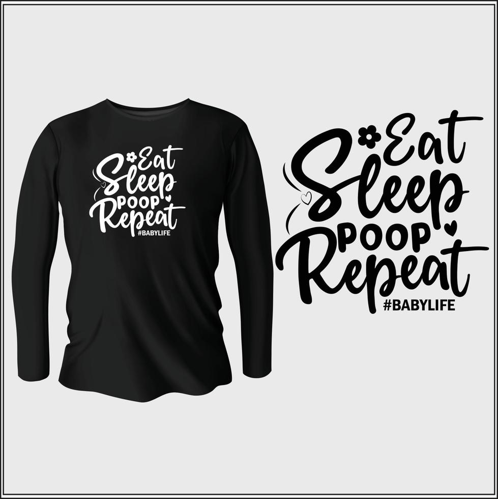 eat sleep poop repeat babylife t-shirt design with vector