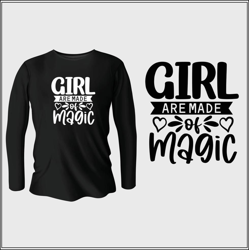 girl are made of magic t-shirt design with vector