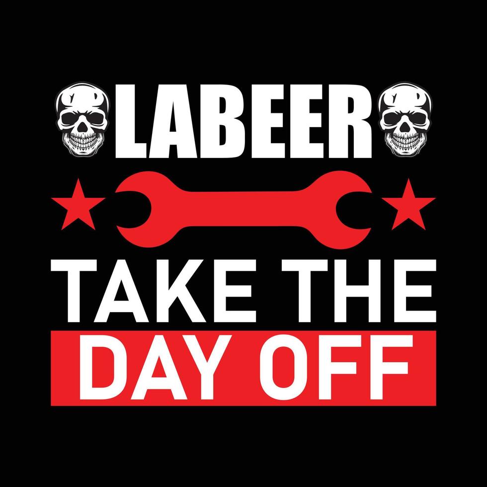 Labour T-shirt design vector