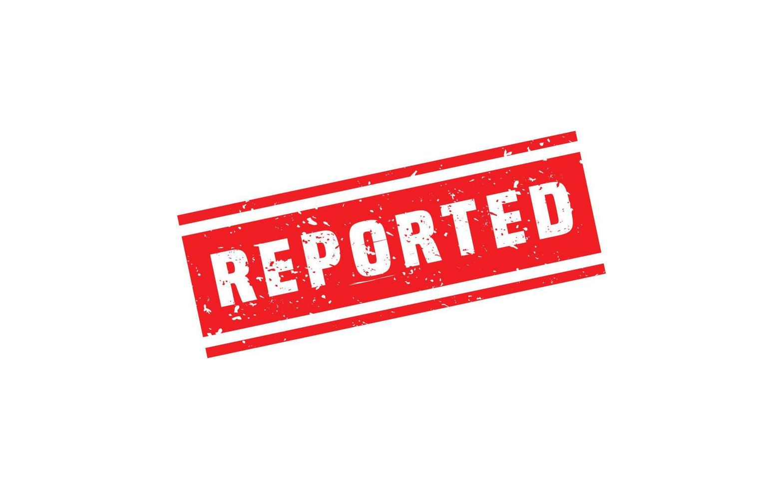 REPORTED rubber stamp with grunge style on white background vector
