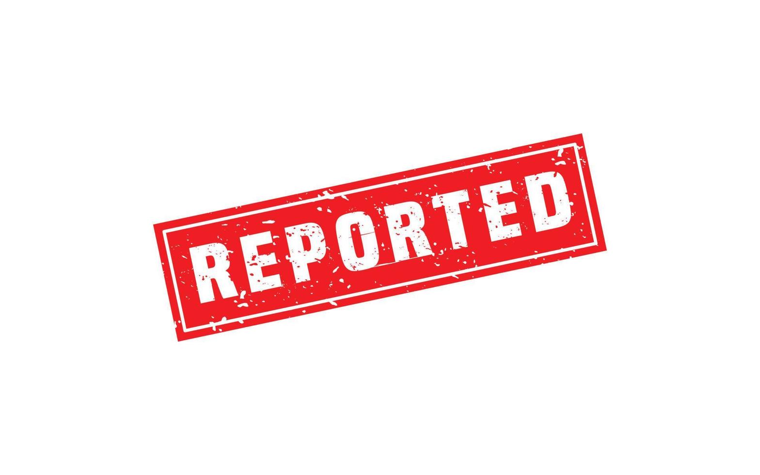 REPORTED rubber stamp with grunge style on white background vector