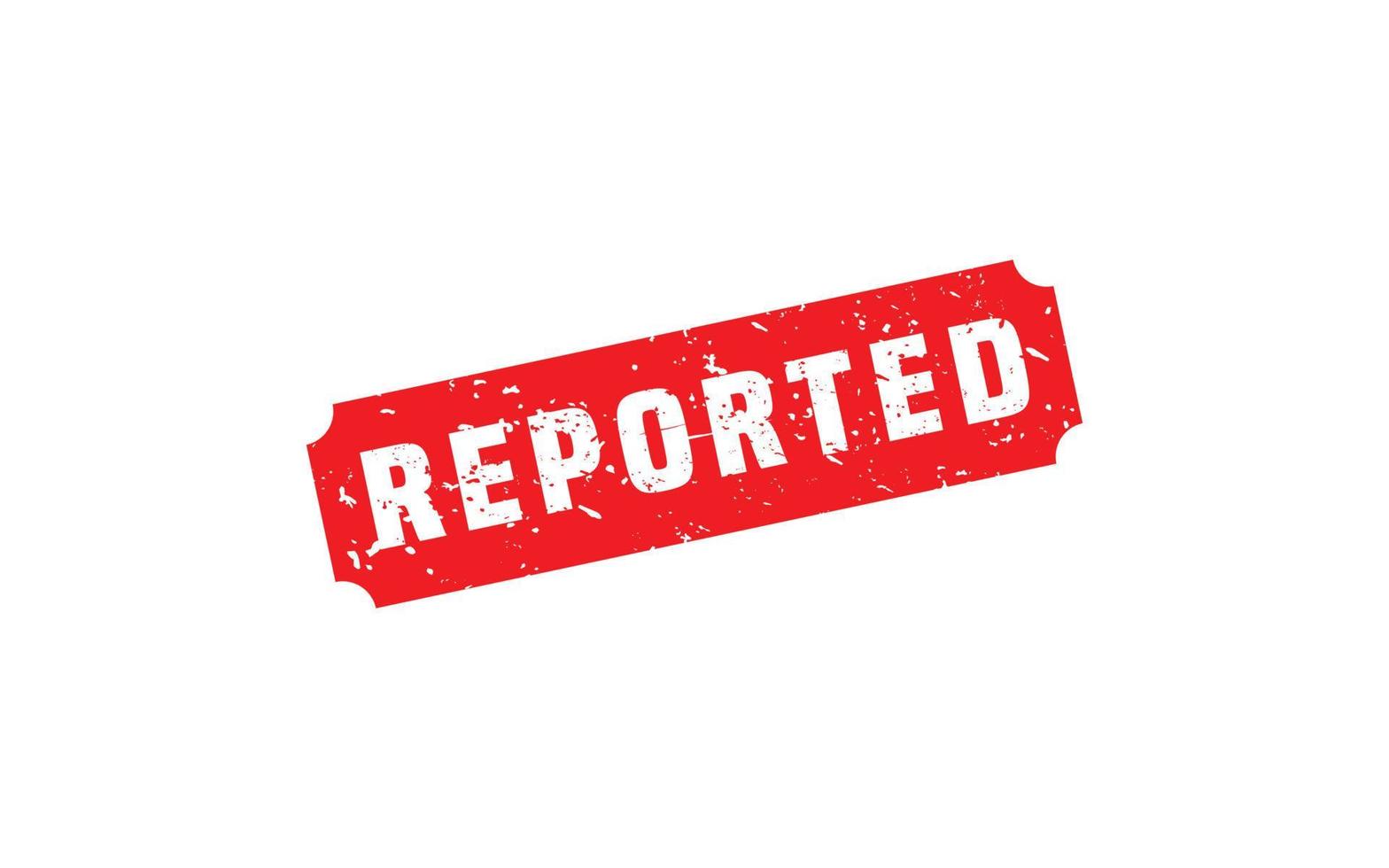 REPORTED rubber stamp with grunge style on white background vector