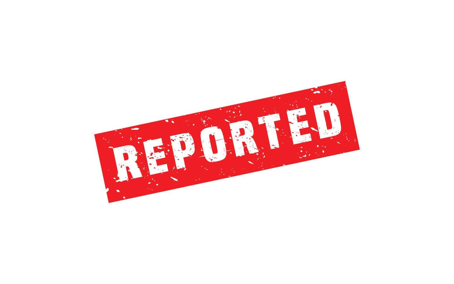 REPORTED rubber stamp with grunge style on white background vector